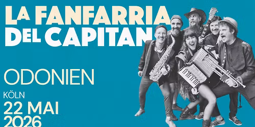 La Fanfarria del Capitan \/ ODONIEN \/ Koln