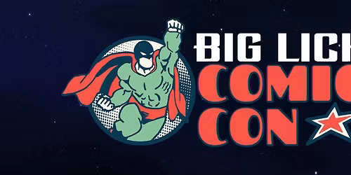 Big Lick Comic Con - Roanoke February
