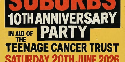 SOUNDS OF THE SUBURBS 10TH ANNIVERSARY PARTY 