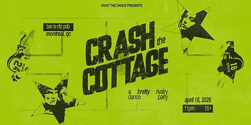  CRASH THE COTTAGE - MONTREAL (18+)