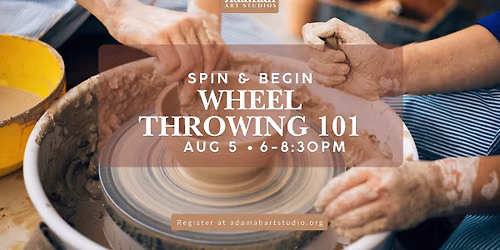 Spin & Begin: Wheel Throwing 101
