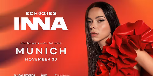 ECHOES TOUR | INNA - LIVE IN M\u00dcNCHEN, DEUTSCHLAND