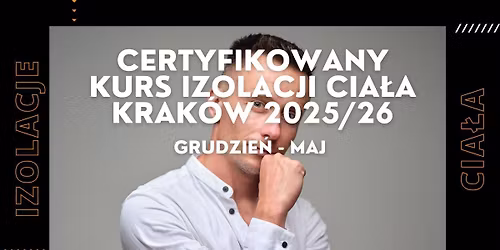 \ud83d\udca5 CERTYFIKOWANY KURS IZOLACJI CIA\u0141A 2025\/26 \u2013 KRAK\u00d3W