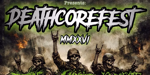 Spearhead productions presents: Deathcorefest 2026