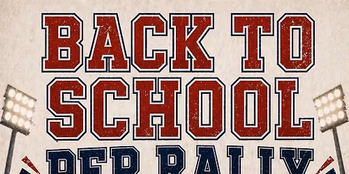 3rd Annual Back To School Pep Rally