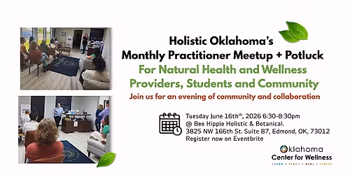 Holistic Oklahoma Monthly Practitioner Meetup + Potluck