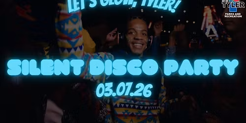Lets Glow Tyler - Silent Disco Party