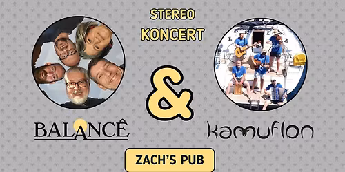 Balanc\u00ea a Kamuflon v Zach's Pubu