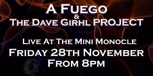 A Fuego & The Dave Girhl Project