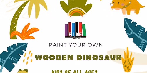 Paint Your Own Wooden Dinosaur - Pike County Library