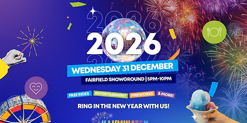 Illuminate 2025 | Fairfield City\u2019s BIGGEST New Year\u2019s Eve Celebration