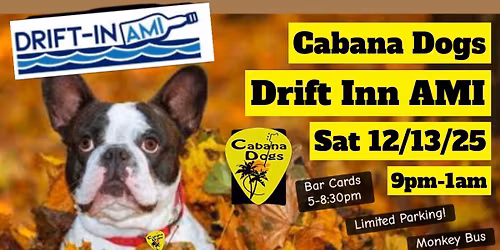 Cabana Dogs Rock the Drift Inn AMI