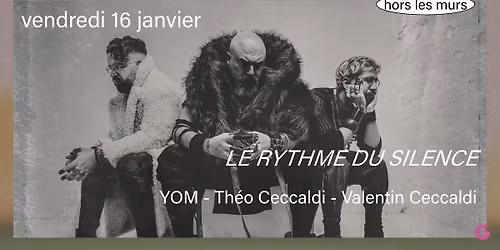 YOM & CECCALDI - Le rythme du silence