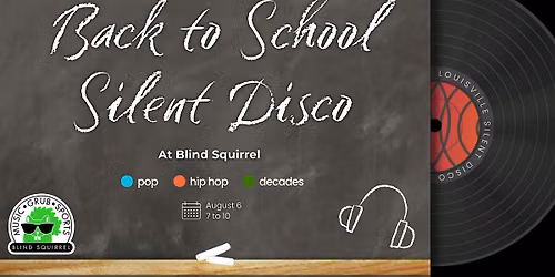 Back to School Silent Disco at Blind Squirrel