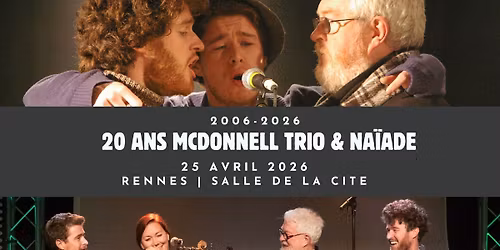 20 ans du McDonnell Trio et de Na\u00efade Productions