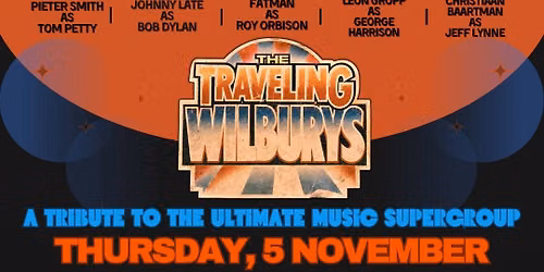 The Traveling Wilbury\u2019s Tribute Show || AfriForum Teater