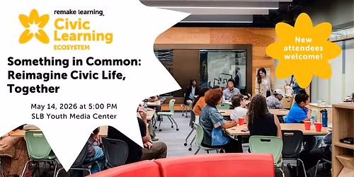 Something In Common: Reimagine Civic Life, Together