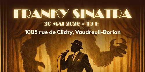 Franky Sinatra - Spectacle de th\u00e9\u00e2tre 2026