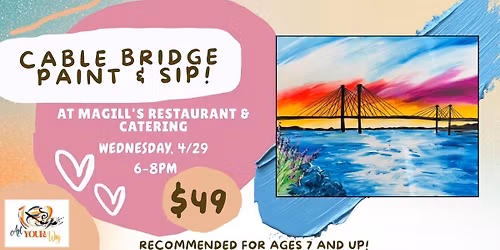 Cable Bridge Paint & Sip!