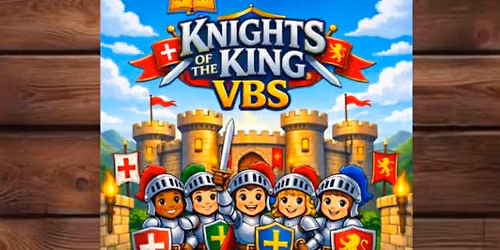 \ud83d\udee1\ufe0f KNIGHTS OF THE KING VACATION BIBLE SCHOOL \ud83d\udee1\ufe0f