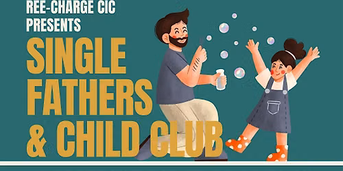 Single Fathers & Child Club