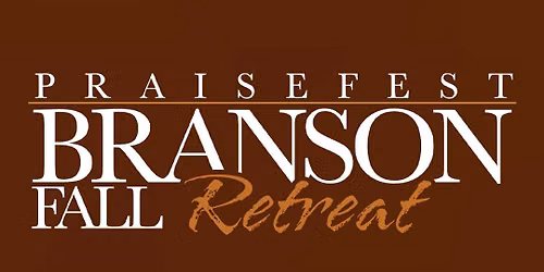 2026 Branson PraiseFest - Fall Retreat