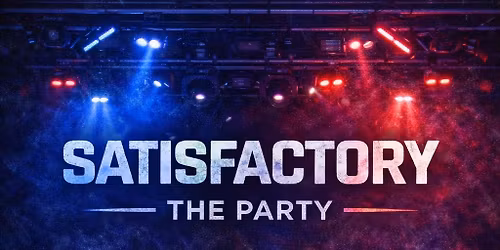 Satisfactory - The Party