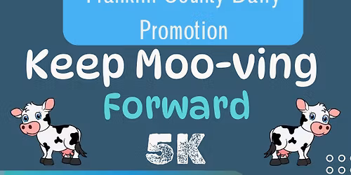 Keep Moo-ving Forward 5K Run\/Walk