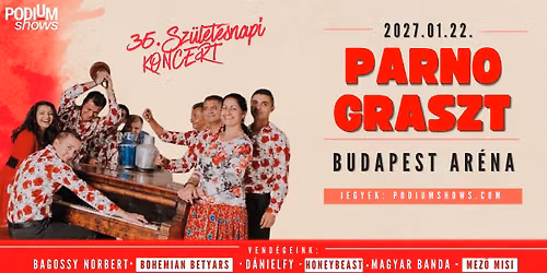 Parno Graszt \/\/ Budapest Ar\u00e9na \/\/ 2027.01.22.