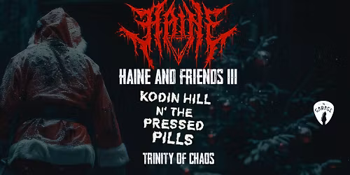 HAINE AND FRIENDS III - TRINITY OF CHAOS