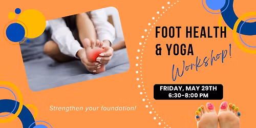 Foot Health & Yoga Workshop w\/ Jen