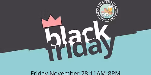 Black Friday at Dominion Dogs