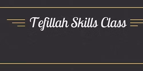 Tefillah Skills Class