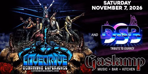 LOVEDRIVE Scorpions Experience w\/ D.S.B. Journey Tribute at Gaslamp Long Beach