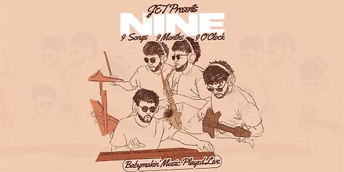 NINE - Babymakin' Music Played Live