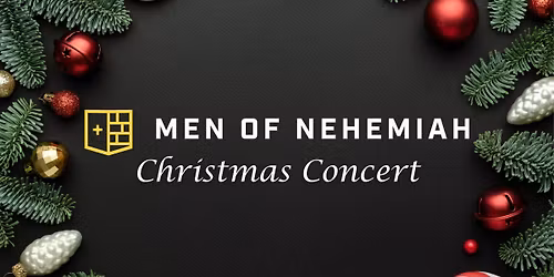 Men of Nehemiah | Christmas Concert