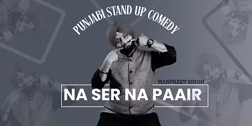 "Na Ser Na Paair" By Manpreet Singh