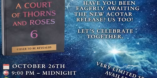 A Court of Thorns and Roses Release Party