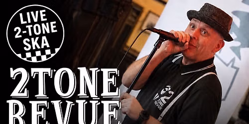 2Tone Revue SKA evening