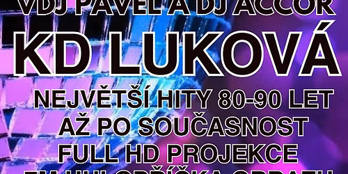 VELIKONO\u010cN\u00cd VIDEODISKOT\u00c9KA \ud83d\udc23 KD LUKOV\u00c1 \ud83d\udc23 4.4.2026 \ud83d\udc23 VDJ PAVEL A DJ ALCOR \ud83d\udc23 