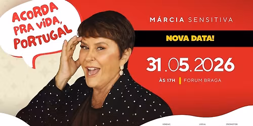 Acorda pra vida, Portugal! com M\u00e1rcia Sensitiva (BRAGA)