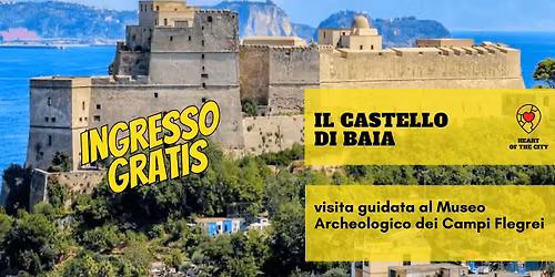 Il Castello di Baia: Il Museo Archeologico dei Campi Flegrei- ingresso gratis - visita guidata
