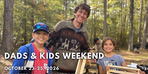 Dads & Kids Weekend | Oct 23 - 25