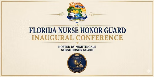 Florida Nurse Honor Guard Inaugural Conference