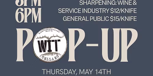 Knife Sharpening Pop-Up at Wit Cellars!