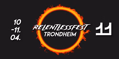 RELENTLESSFEST TRONDHEIM 2026