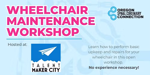 Wheelchair Maintenance Workshop - Talent Maker City
