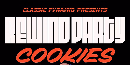 REWIND PARTY W\/ COOKIES