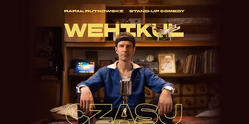 Stand-up D\u0105browa G\u00f3rnicza | Rafa\u0142 Rutkowski w programie "Wehiku\u0142 czasu"