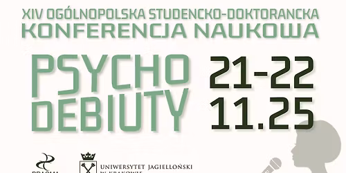 XIV Og\u00f3lnopolska Konferencja Naukowa Psychodebiuty